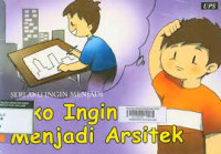 Image of Kiko Ingin Menjadi Arsitek