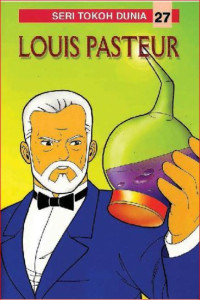 Image of Seri Tokoh Dunia Louis Pasteur